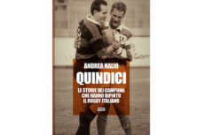 “Quindici” il libro di Andrea Nalio che racconta le storie dei campioni che hanno dipinto il rugby italiano negli anni ’90 item-thumbnail